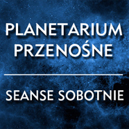Sobotnie seanse w planetarium przenośnym – ZAPOWIEDŹ
