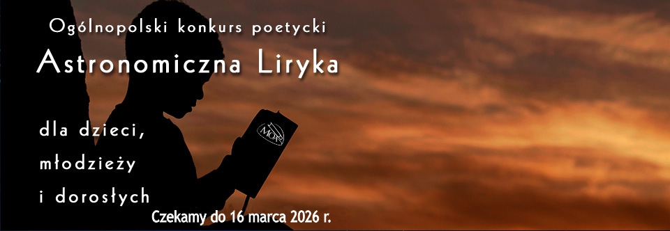 VI edycja konkursu poetyckiego o&nbsp;tematyce astronomicznej&nbsp; „Astronomiczna liryka”
